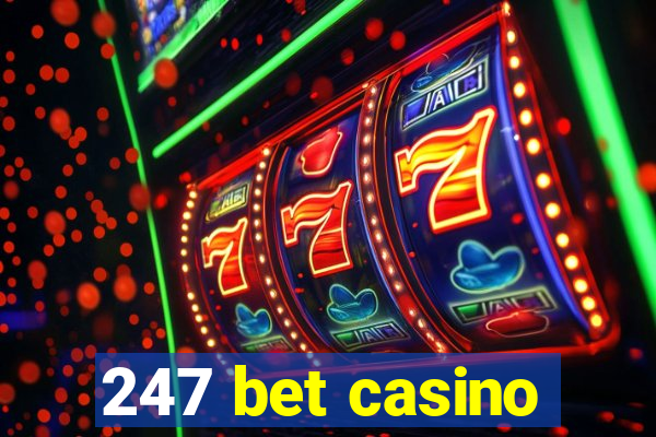 247 bet casino